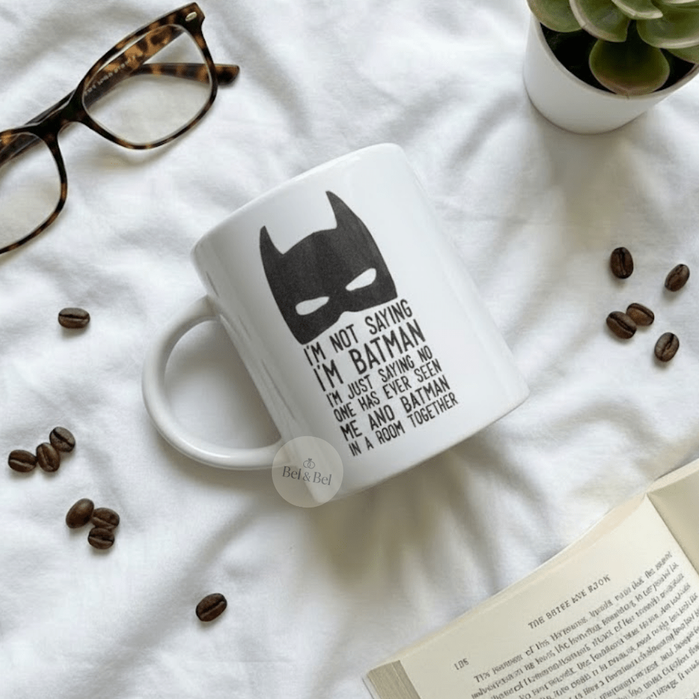 Mug "I'm Not Saying I'm Batman" - Bel & Bel